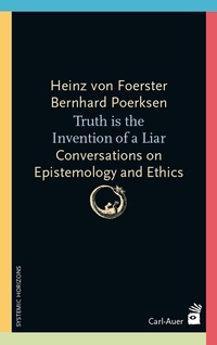 Abbildung von: Truth is the invention of a liar - Carl-Auer Verlag