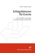 Cover: Erfolgsfaktoren f&uuml;r Events - Edition Wissenschaft & Praxis