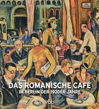 Abbildung von: Das Romanische Café - Verlag für Berlin-Brandenburg