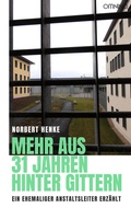 Bild: Mehr aus 31 Jahren hinter Gittern - Omnino Verlag