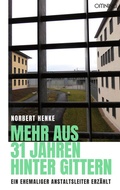Bild: Mehr aus 31 Jahren hinter Gittern - Omnino Verlag