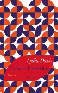 Enlarge image Cover: Unsere Fremden - Literaturverlag Droschl