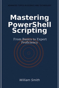 Abbildung von: Mastering PowerShell Scripting - HiTeX Press