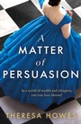 Cover: A Matter of Persuasion - HQ Digital