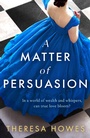 Cover: A Matter of Persuasion - HQ Digital