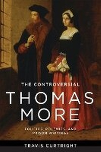 Abbildung von: The Controversial Thomas More - University of Notre Dame Press