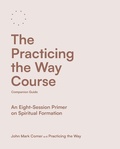 Cover: The Practicing the Way Course Companion Guide - SPCK