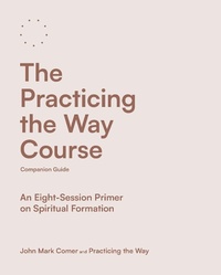 Enlarge image Cover: The Practicing the Way Course Companion Guide - SPCK
