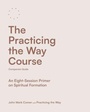 Cover: The Practicing the Way Course Companion Guide - form