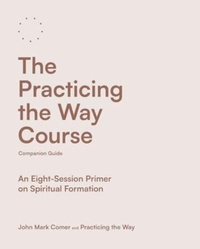 Enlarge image Cover: The Practicing the Way Course Companion Guide - form