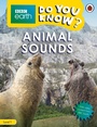 Cover: Do You Know? Level 1 - BBC Earth Animal Sounds - Ladybird
