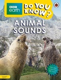 Cover: Do You Know? Level 1 - BBC Earth Animal Sounds - Ladybird