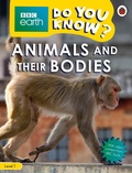 Cover: Do You Know? Level 1 - BBC Earth Animals and Their Bodies - Ladybird
