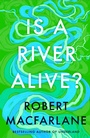 Bild: Is a River Alive? - Hamish Hamilton Ltd