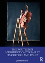 Cover: The Routledge Introduction to Ballet, its Culture and Issues - Routledge