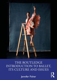 Enlarge image Cover: The Routledge Introduction to Ballet, its Culture and Issues - Routledge