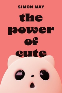 Enlarge image Cover: The Power of Cute - Princeton University Press