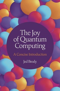 Enlarge image Cover: The Joy of Quantum Computing - Princeton University Press