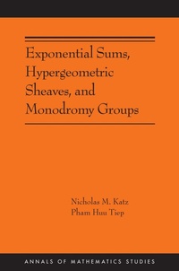 Enlarge image Cover: Exponential Sums, Hypergeometric Sheaves, and Monodromy Groups - Princeton University Press
