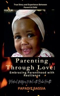Cover: Parenting Through Love - PAPADIT BASSIA
