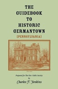 Cover: The Guidebook to Historic Germantown [Pennsylvania] - Heritage Books