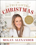 Cover: The True Gifts of Christmas - Loyola Press