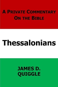 Abbildung von: A Private Commentary on the Bible: Thessalonians - James D. Quiggle