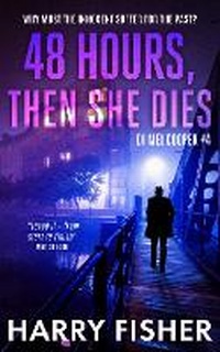 Enlarge image Cover: 48 Hours, Then She Dies - Shiona Inglis