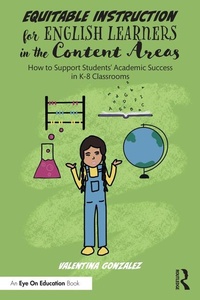 Enlarge image Cover: Equitable Instruction for English Learners in the Content Areas - Routledge
