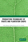Cover: Production Technology of Fruits and Plantation Crops - CRC Press