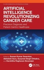 Cover: Artificial Intelligence Revolutionizing Cancer Care - CRC Press