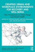 Cover: Creating Urban and Workplace Environments for Recovery and Well-being - Routledge
