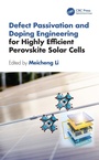 Cover: Defect Passivation and Doping Engineering for Highly Efficient Perovskite Solar Cells - CRC Press