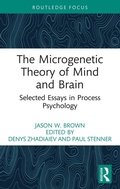 Cover: The Microgenetic Theory of Mind and Brain - Routledge