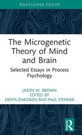 Cover: The Microgenetic Theory of Mind and Brain - Routledge