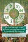 Cover: Artificial Intelligence and Machine Learning Applications for Sustainable Development - CRC Press