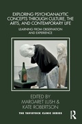 Cover: Exploring Psychoanalytic Concepts through Culture, the Arts and Contemporary Life - Routledge