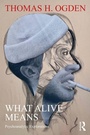 Cover: What Alive Means - Routledge
