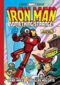 Abbildung von: Iron Man: Something Strange! (A Mighty Marvel Team-Up): Volume 4 - Abrams
