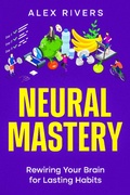 Cover: Neural Mastery - eBookIt.com
