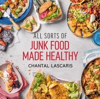 Abbildung von: All Sorts of Junk Food Made Healthy - Penguin Books (South Africa)