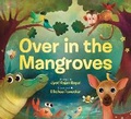 Cover: Over in the Mangroves - Orchard Books