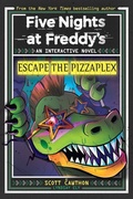 Cover: Five Nights at Freddy's: Escape The Pizzaplex - Scholastic US