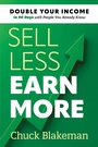 Cover: Sell Less, Earn More - Simon + Schuster LLC