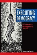 Cover: Executing Democracy - Michigan State University Press