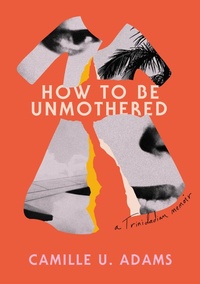 Abbildung von: How to Be Unmothered - Restless Books