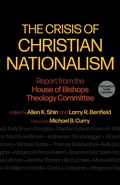 Cover: The Crisis of Christian Nationalism - Naval Institute Press