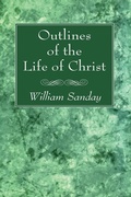 Cover: Outlines of the Life of Christ - Wipf and Stock Publishers