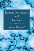 Cover: Roman Documents and Decrees, Volume VIII-No. 1 - Wipf and Stock Publishers