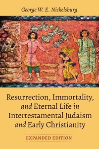 Cover of  Resurrection, Immortality, and Eternal Life in Intertestamental Judaism and Early Christianity, Expanded Ed. - Wipf and Stock Publishers